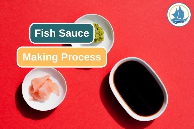 How Fish Sauce Making Process Works